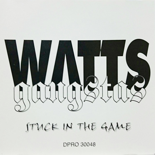 Watts Gangstas (Hoodrat Records, II Tight LLC, Priority Records